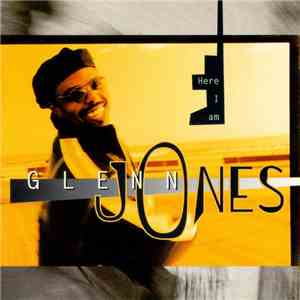 Glenn Jones - Here I Am