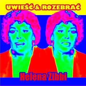 Helena Zibbi - Uwieść & Rozebrać