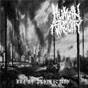 Human Atrocity - Era Of Destruction
