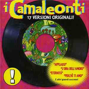 I Camaleonti - 17 Versioni Originali!