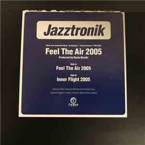 Jazztronik - Feel The Air 2005