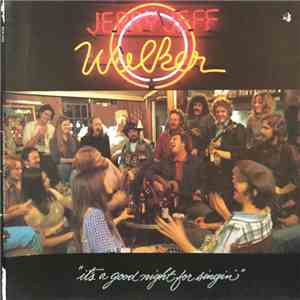Jerry Jeff Walker - It's A Good Night For Singin'