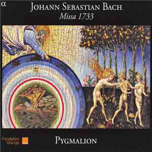 Johann Sebastian Bach - Pygmalion - Missa 1733