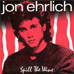 Jon Ehrlich - Spill The Wine