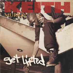 Keith Murray - Get Lifted
