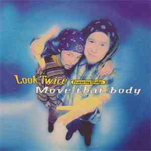 Look Twice - Move That Body