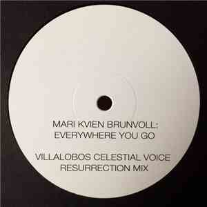 Mari Kvien Brunvoll - Everywhere You Go (Villalobos Mixes)