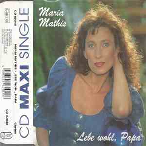 Maria Mathis - Lebe Wohl, Papa