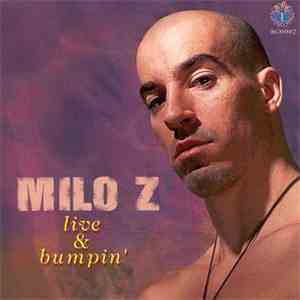 Milo Z. - Live & Bumpin'
