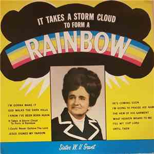 Mrs. W.V. Grant - It Takes A Storm Cloud To Make A Rainbow