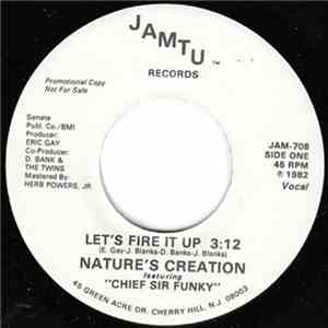 Nature's Creation Featuring Chief Sir Funky - Let's Fire It Up