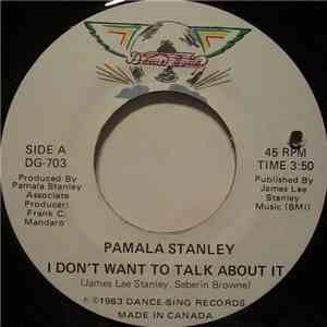 Pamala Stanley - I Don't Want To Talk About It