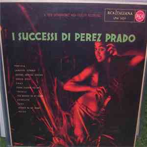 Perez Prado And His Orchestra - I Sucessi De Perez Prado