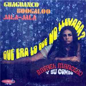 Rafael Mancebo Y Su Combo - Que Era Lo Que No Llevaba?