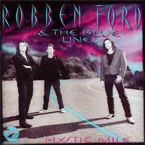 Robben Ford & The Blue Line - Mystic Mile