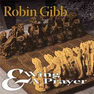 Robin Gibb - Wing And A Prayer