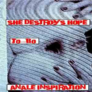 She Destroys Hope / To-Bo - Anale Inspiration