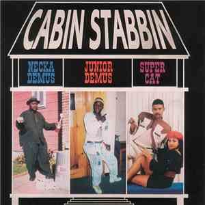 Supercat, Neckademus, Junior Demus - Cabin Stabbin