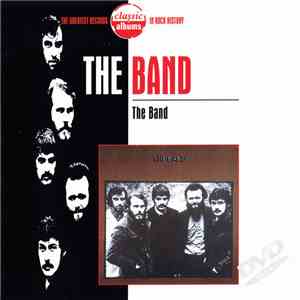 The Band - Classic Albums: The Band
