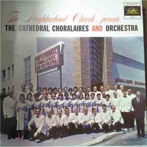 The Cathedral Choralaires - The Neighborhood Church Presents The Cathedral  ...