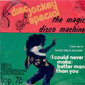 The Magic Disco Machine - (I Could Never Make) Better Man Than You
