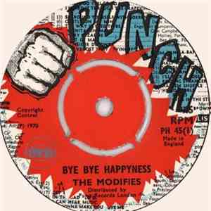 The Modifies - Bye Bye Happyness / Sufferation We Must Bear