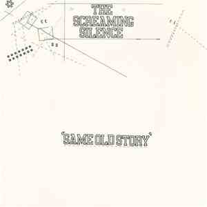 The Screaming Silence - Same Old Story