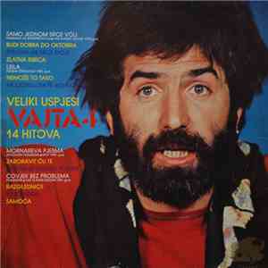 Vajta - Vajta 4 (Veliki Uspjesi - 14 Hitova)