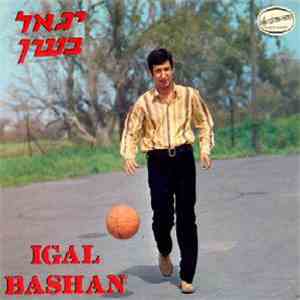 Yigal Bashan - יגאל בשן