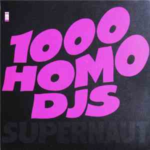 1000 Homo DJs - Supernaut