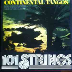 101 Strings - The World's Most Famous Continental Tangos