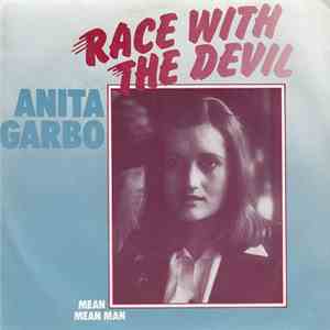 Anita Garbo - Race With The Devil / Mean Mean Man