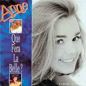 Anne  - Que Fera La Belle ?
