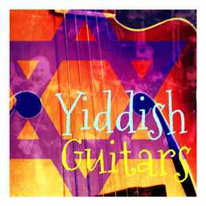 Ben Szeroka - Yiddish Guitars
