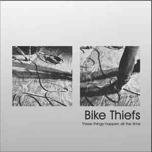 Bike Thiefs - These Things Happen All The Time