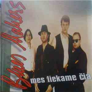 Blues Makers - Mes Liekame Čia