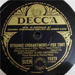 Bob Crosby & His Orchestra - Strange Enchantment / That Sentimental Sandwic ...