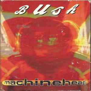 Bush - Machinehead