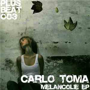 Carlo Toma - Melancolie EP