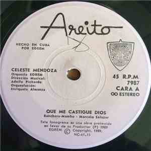 Celeste Mendoza - Que Me Castigue Dios / Recordare Tu Boca