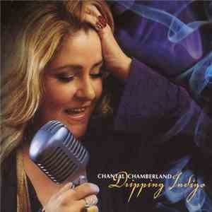 Chantal Chamberland - Dripping Indigo