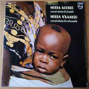 Coral Mixta De Lemfu, Coral Mixta De N'Kaandu - Missa Koongo / Missa N'Kaan ...