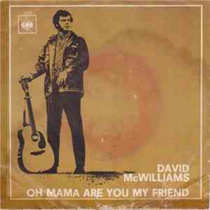 David McWilliams - Oh Mama Are You My Friend