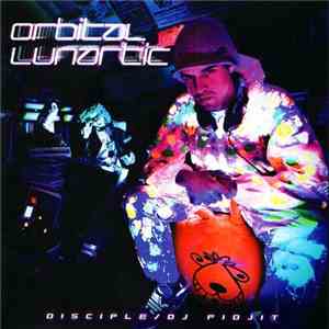 Disciple  / DJ Fidjit -  Orbital Lunartic
