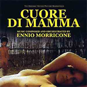 Ennio Morricone - Cuore Di Mamma (Original Soundtrack)