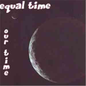 Equal Time - Our Time