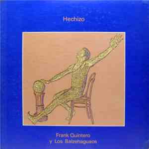Frank Quintero Y Los Balzehaguaos - Hechizo