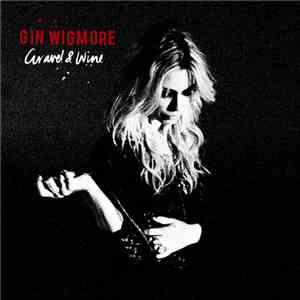 Gin Wigmore - Gravel And Wine