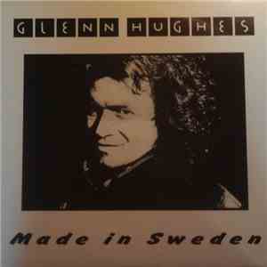 Glenn Hughes - Made In Sweden