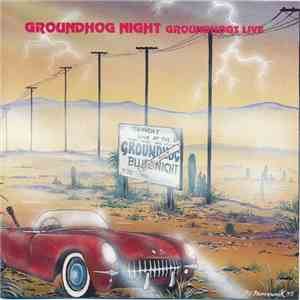 Groundhogs - Groundhog Night - Groundhogs Live